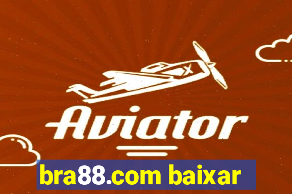 bra88.com baixar